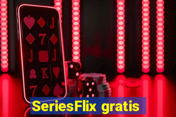 SeriesFlix gratis